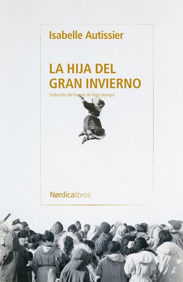 La hija del gran invierno | 9791387922962 | Autissier, Isabelle