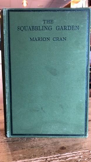 The Squabbling Garden | The Squabbling Garde | Cran, Marion