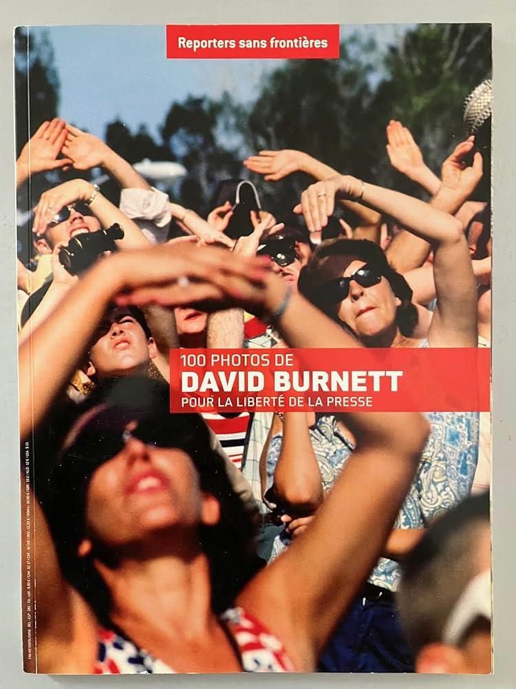 100 photos de David Burnett pour la liberté de la presse | 9782915536973 | Reporters sans frontières