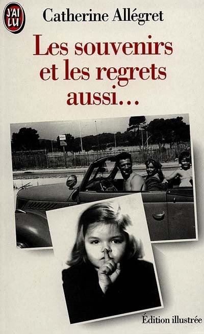 Les souvenirs et les regrets aussi... | 9782277240006 | Allégret, Catherine