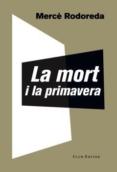 La mort i la primavera | 9788473292221 | RODOREDA, MERCÈ