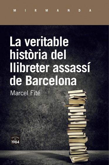 La veritable história del llibreter assassí de Barcelona | 9788416987658 | Fité i Argerich, Marcel