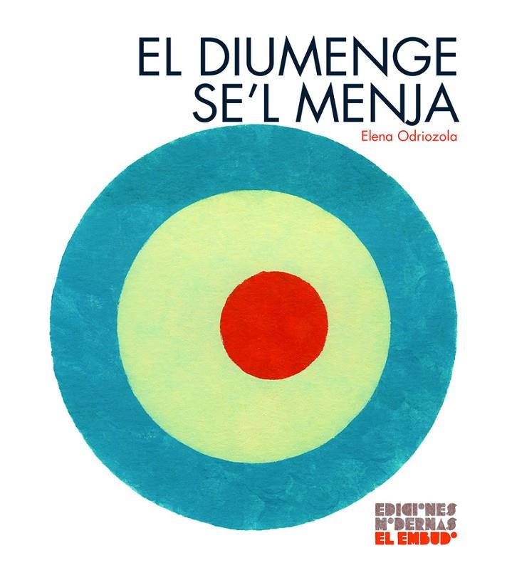 El diumenge se´l menja | 9788412247534 | Odriozola Belástegui, Elena (CAT)