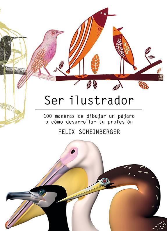 SER ILUSTRADOR | 9788425231322 | Scheinberger, Felix