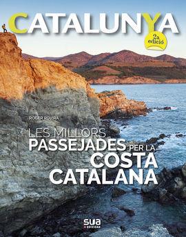 [2ª ED] MILLORS PASSEJADES PER LA COSTA CATALANA, LES -SUA | 9788482167329 | ROVIRA RIUS, ROGER