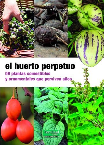 El huerto perpetuo | 9788412587555 | Barasoain Asurmendi, Rosa / López López, Fernando