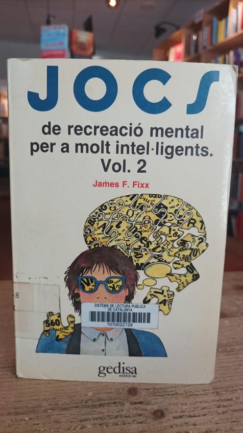 Jocs de recreació mental per a molt intel ligents. (T.2) | 9788474323010 | Fixx, James F.