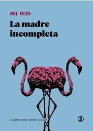 La madre incompleta | 9791387639297 | Olid, Bel