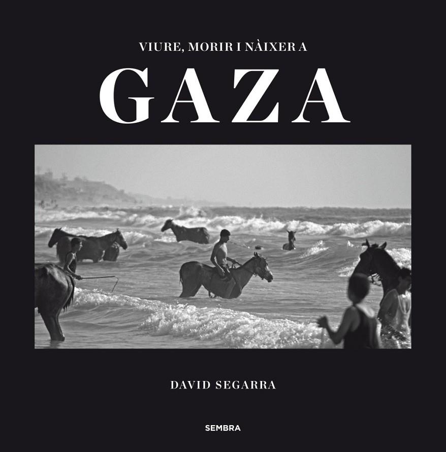 Viure, morir i nàixer a Gaza | 9788494235054 | Segarra Soler, David