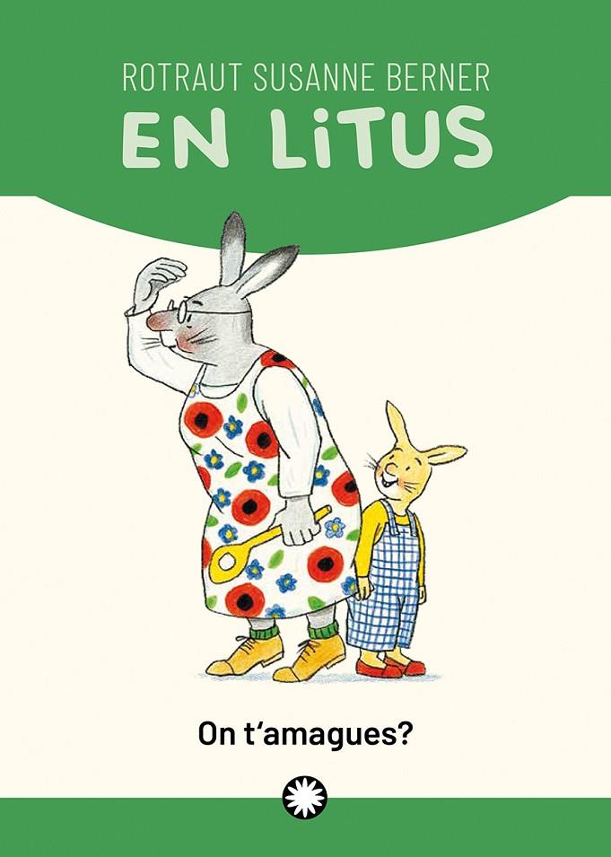 On t'amagues? - Litus | 9788419401151 | Berner, Rotraut Susanne / Soler Horta, Anna