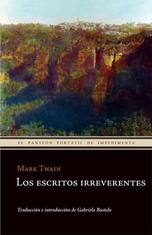 ESCRITOS IRREVERENTES,LOS | 9788415130024 | Twain, Mark