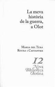 La meva història de la guerra, a Olot | 9788494470592 | Roura Castanyer, Maria del Tura