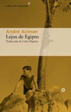 LEJOS DE EGIPTO | 9788417977757 | Aciman, André