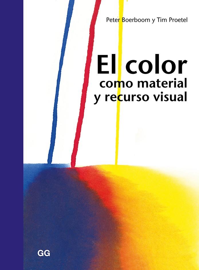 EL COLOR COMO MATERIAL Y RECURSO VISUAL | 9788425228629 | Boerboom, Peter;Proetel, Tim