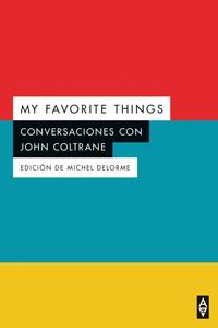 MY FAVORITE THINGS | 9788412295573 | COLTRANE, JOHN;DELORME, MICHAEL