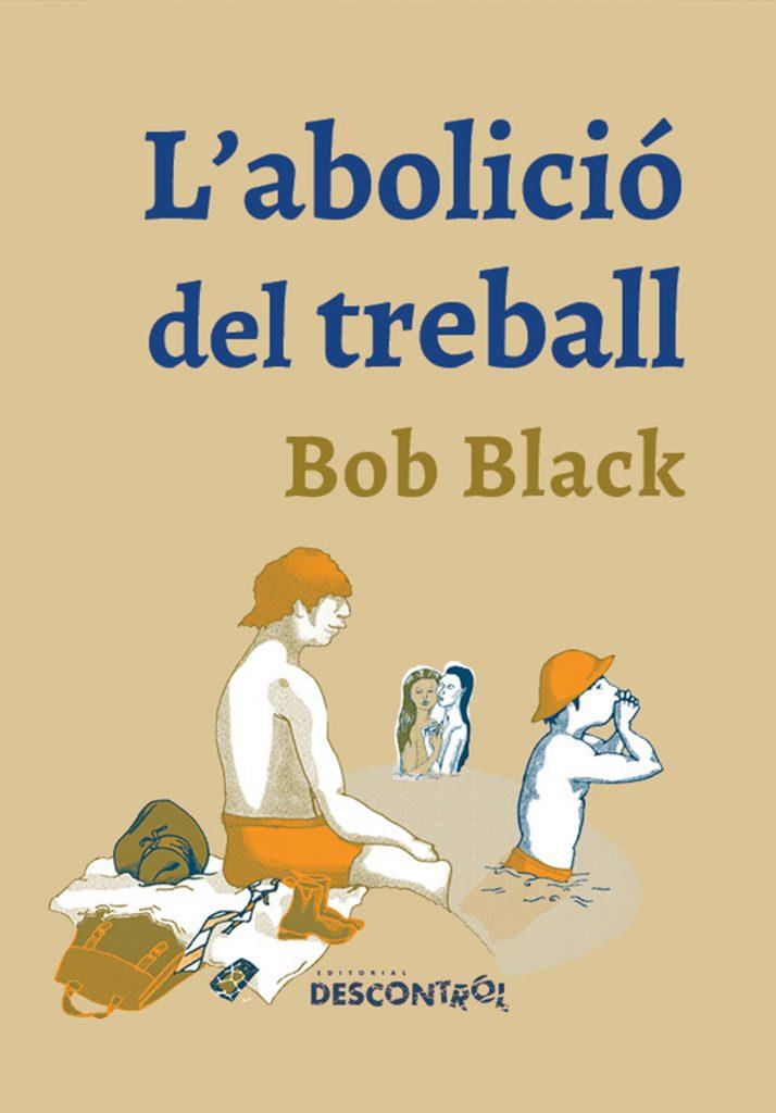 L'abolició del treball | 9788417190262 | Black, Bob