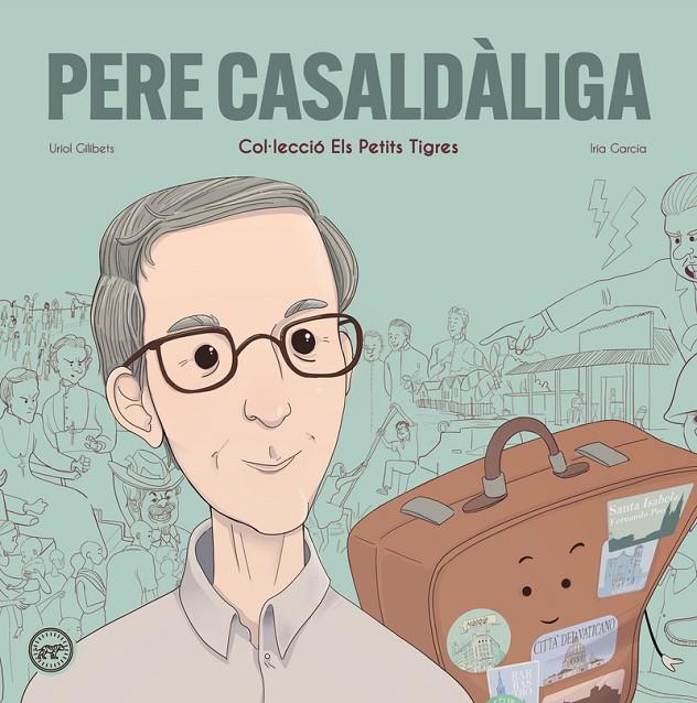 PERE CASALDÀLIGA | 9788416855988 | Gilibets Uriol