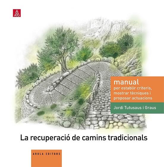 La recuperació de camins tradicionals | 9788494545504 | Tutusaus i Graus, Jordi