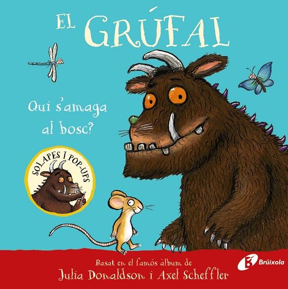 El grúfal. Qui s'amaga al bosc? | 9788413494043 | Donaldson, Julia