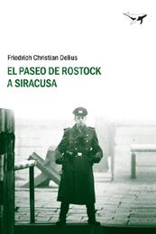 El paseo de Rostock a Siracusa | 9788493741365 | DELIUS, FRIEDRICH CHRISTIAN /Delius, Friedrich Christian