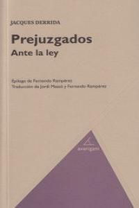 PREJUZGADOS ANTE LA LEY | 9788493913007 | DERRIDA JACQUES