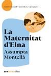 La Maternitat d'Elna, NE 2022 | 9788418928642 | MONTELLA i CARLOS, ASSUMPTA