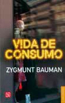 VIDA DE CONSUMO | 9789681684990 | BAUMAN, ZYGMUNT