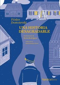 UNA HISTORIA DESAGRADABLE | 9788418451850 | DOSTOIEVSKI,FIODOR