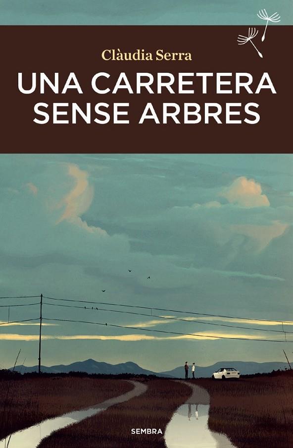 UNA CARRETERA SENSE ARBRES | 9788410198050 | CLAUDIA SERRA