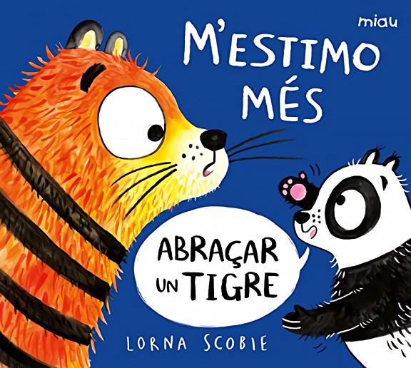 M'estimo més abraçar un tigre | 9788418609220 | Scobie, Lorna