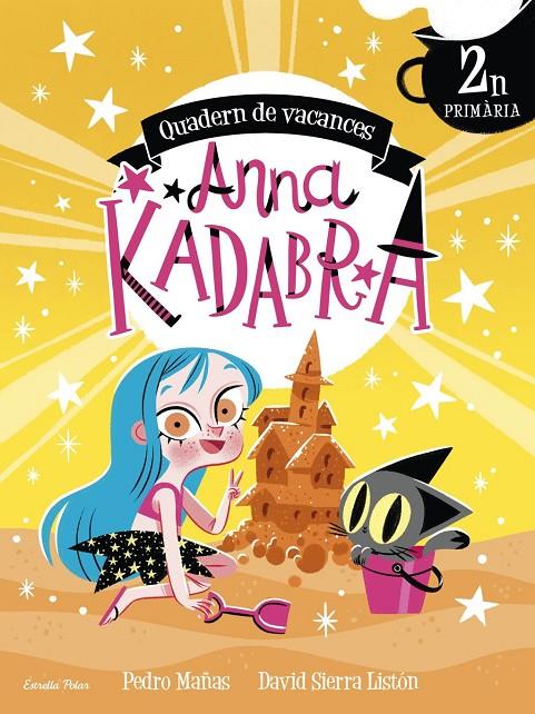 Anna Kadabra. Quadern de vacances. 2n de Primària | 9788413891958 | Pedro Mañas, Pedro Mañas / Sierra Listón, David