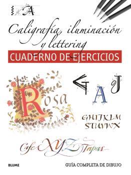 Guía completa de dibujo. Caligrafía, iluminación y lettering (Cuaderno de ejerci | 9788419785411 | VVAA