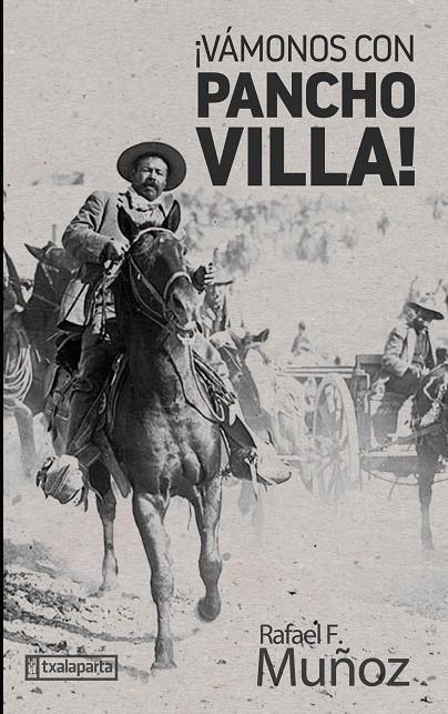 VÁMONOS CON PANCHO VILLA! | 9788417065591 | Muñoz, Rafael F.