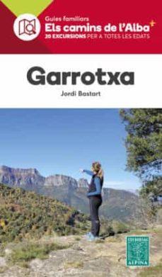 GARROTXA -ELS CAMINS DE L'ALBA ALPINA | 9788480909129 | BASTART,  JORDI