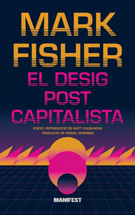 El desig postcapitalista | 9788419719980 | Fisher, Mark