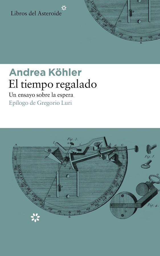 El tiempo regalado | 9788417007331 | Köhler, Andrea