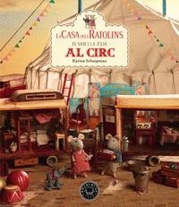 La casa dels Ratolins. Volum 5 El Sam i la Júlia al circ | 9788417552558 | Schaapman, Karina