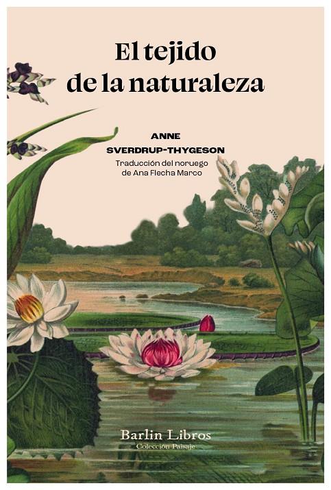 El tejido de la naturaleza | 9788412576399 | Sverdrup-Thygeson, Anne