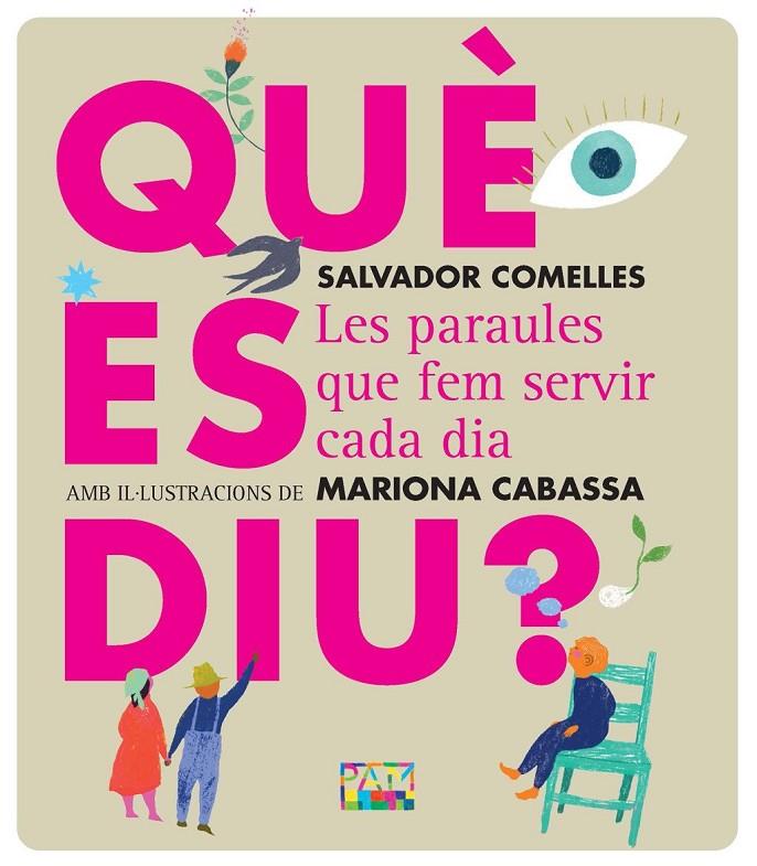 Què es diu? | 9788491914242 | Comelles, Salvador / Cabassa, Mariona