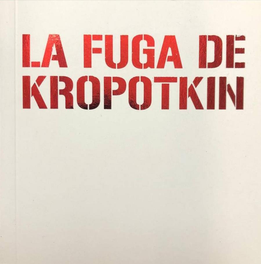 La fuga de kropotkin | 9788412617849 | Piotr Kropotkin