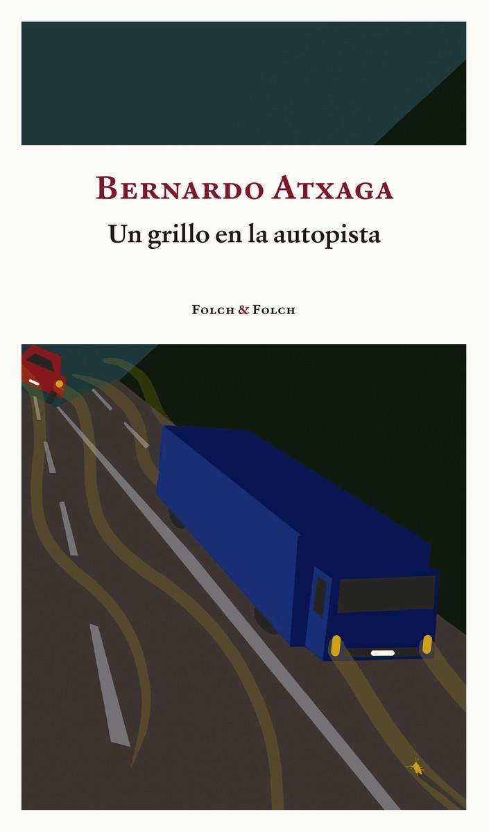 Un grillo en la autopista | 9788419563156 | Atxaga, Bernardo