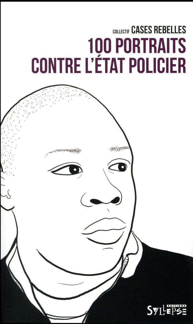 100 portraits contre l'état policier | 9782849505441 | Collectif Cases Rebelles