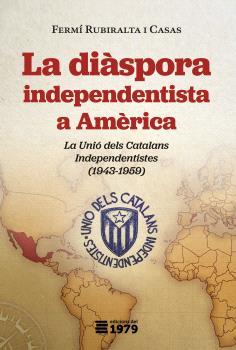 La diàspora independentista a Amèrica | 9788412325577 | Rubiralta i Casas, Fermí