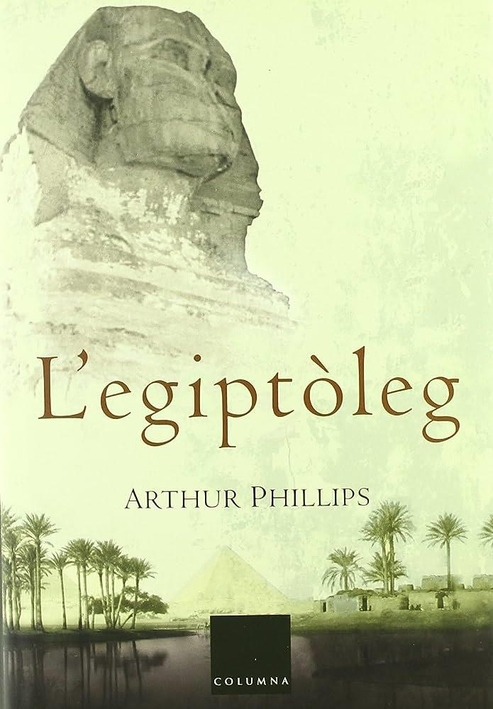 L'egiptòleg | 9788466406338 | Castaño, Eduard / Phillips, Arthur