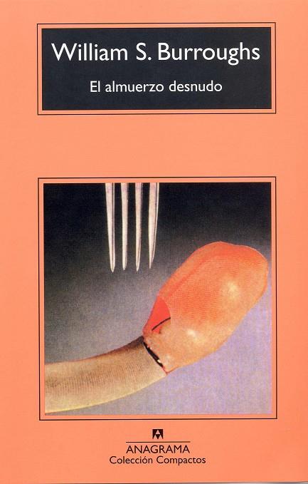 El almuerzo desnudo | almuerzodesnudo | Burroughs, William S.