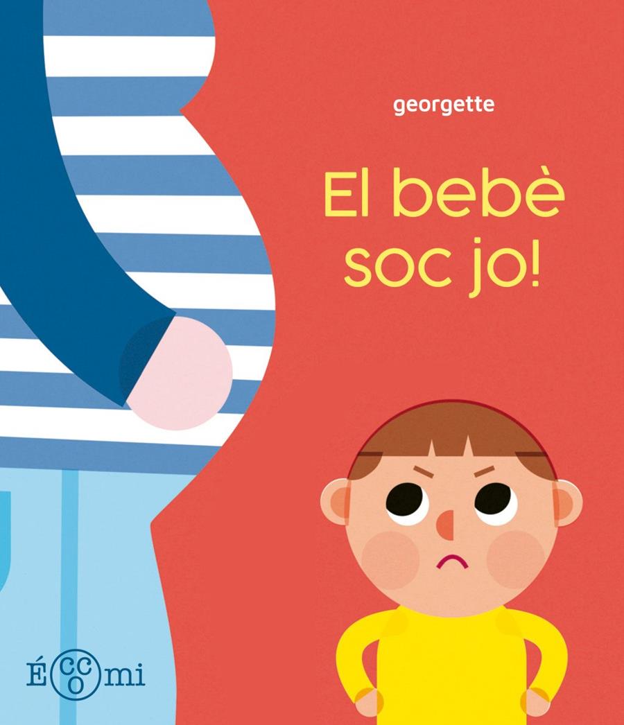¡El bebè soc jo! | 9788419262899 | , Georgette