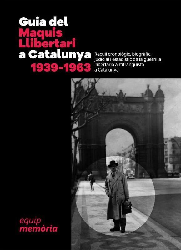 Guia del Maquis Llibertari a Catalunya 1939-1963 | 9791399148152 | Equip Memòria, Equip
