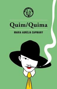 Quim / Quima | 9788494780035 | CAPMANY, MARIA AURèLIA