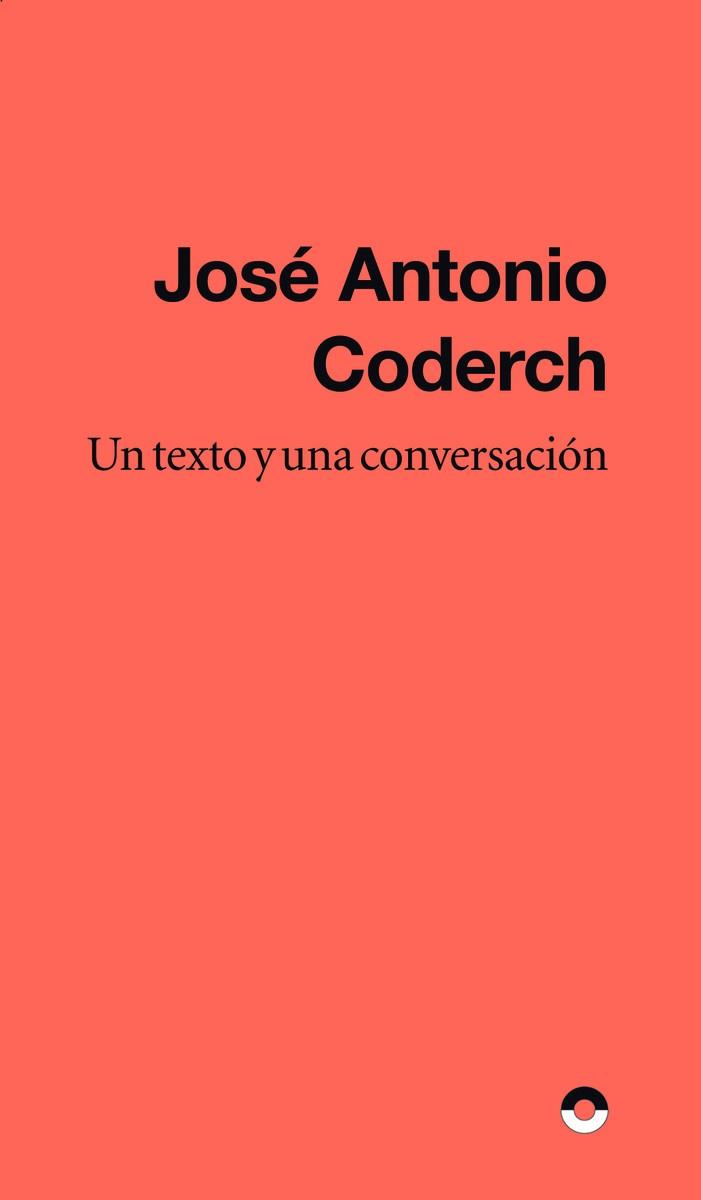 Un texto y una conversación | 9788412525885 | Coderch, José Antonio