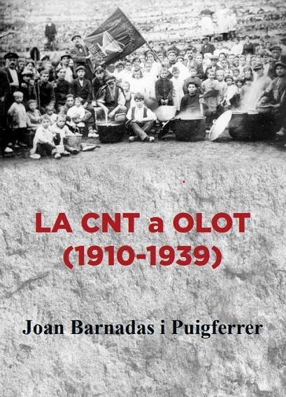 La CNT a Olot (1910-1939) | 9788412350791 | Barnadas i Puigferrer, Joan